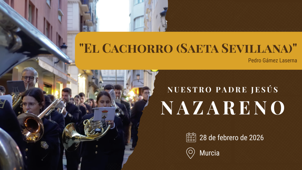 «El Cachorro (Saeta Sevillana)» de Pedro Gámez Laserna | Jesús Nazareno Murcia 2026